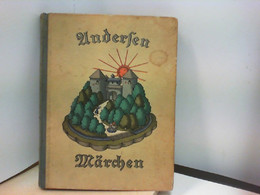 Die Schönsten Märchen Von H. Chr. Andersen. Eine Auswahl Für Die Jugend. Mit 12 Originallithographien, Buschsc - Racconti E Leggende