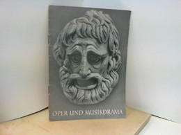 Oper Und Musikdrama. Wandlungen Einer Kunstform Von Der Renaissanceoper Bis Zu Richard Wagner HEFT 2 - Musique