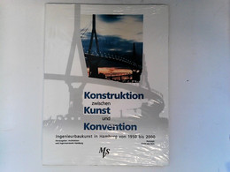 Konstruktion Zwischen Kunst Und Konvention. Ingenieurbaukunst In Hamburg Von 1950 Bis 2000 - Architecture