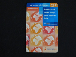 TELECARTE TICKET TELEPHONE INTERNATIONAL 7,5 EUROS FRANCE TELECOM - FT Tickets