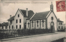 THOUROTTE : GLACERIES DE CHANTEREINE - LA CHAPELLE ET LE DISPENSAIRE - Thourotte