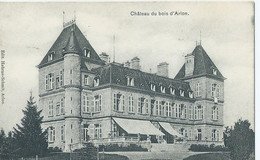 Arlon - Aarlen - Château Du Bois D'Arlon - Edit. Habran-Schmit, Arlon - 1912 - Arlon
