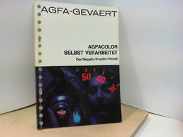 Agfacolor Selbst Verarbeitet: Der Negativ / Positiv - Prozeß - Photography