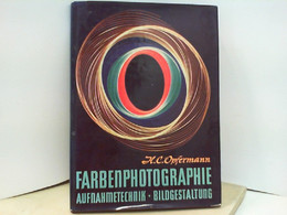 Farbenphotographie : Aufnahmetechnik, Bildgestaltung. - Fotografie