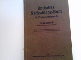 Optisches Nachschlage-Buch Für Photographierende. - Photography