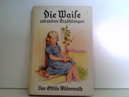 Die Waise Und Andere Erzählungen. - Sonstige & Ohne Zuordnung