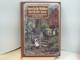 Durch Die Wälder, Durch Die Auen - Lieder, Gedichte Und Erzählungen Aus Unserer Heimat - Nuevos