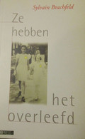 Ze Hebben Het Overleefd - Door S. Brachfeld - Joden Concentratiekamp Deportatie Gestapo - 1997 - Guerre 1939-45