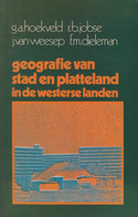 François M. DIELEMAN, Gerard A. HOEKVELD, Rein B. JOBSE & Jan Van WEESEP - Geografie Van Stad En Platteland - Aardrijkskunde