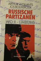Russische Partizanen - WO II - Limburg - Door A. Wollants En J. Bouveroux - 1994 - Guerre 1939-45