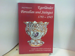 Egerländer Porzellan Und Steingut 1792 - 1945 - Rare