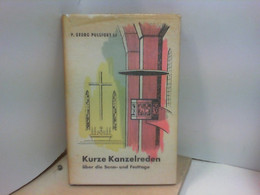 Kurze Kanzelreden über Die Sonn- Und Festtage. - Autres & Non Classés