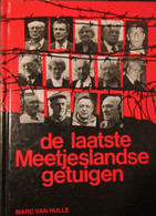 De Laatste Meetjeslandse Getuigen - Door Marc Van Hulle - 1992 - WO II - Meetjesland - Guerra 1939-45