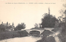 Vitry-aux-Loges             45          Pont Sur Le Canal           (voir Scan) - Sonstige & Ohne Zuordnung