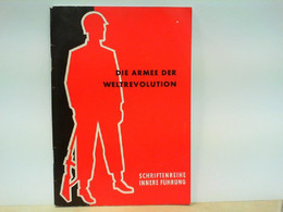 Die Armee Der Weltrevolution - Sowjetische Lehre Von Krieg Und Revolution - Police & Militaire