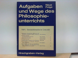 Aufgaben Und Wege Des Philosophieunterrichts - Heft 1 - Sprachphilosophie Im Unterricht - Filosofía