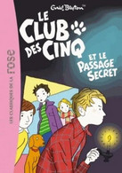 Le Club Des Cinq Et Le Passage Secret - D' Enid Blyton - Bibliothèque Rose - N° 2 - 2013 - Bibliotheque Rose