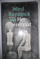 HET RESERVAAT Door Ward RUYSLINCK Pseudoniem Voor Raymond De Belder Berchem Meise - Literatuur