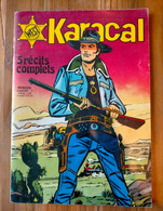 West KARACAL N° 2 SAGEDITION 5 Récits Complets 1976 L'Homme De Richmond, Une étoile Sur Un Colt Cobra Un Homme à Pendre - Sagédition