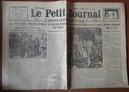 Quotidien Le Petit Journal 2 Mars 1922 Pub Poulbot Egypte La Fin Du Protectorat Attentat A Fontenay Sous Bois - Le Petit Journal