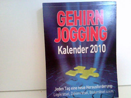 Gehirnjogging Kalender 2010. Jeden Tag Eine Neue Herausforderung: Logikrätsel, Zahlenrätsel, Bilderrätsel U.v. - Calendari