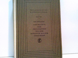 Geschichte Der Philosophie Von Der Romantik Bis Zur Gegenwart. - Philosophy