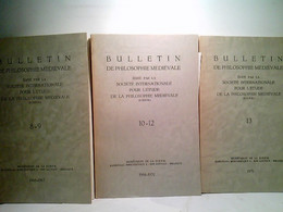 Konvolut Bestehend Aus 3 Bänden, Zum Thema: Bulletin De Philosophie Médiévale. Éd. Par La Societé Internationa - Filosofía