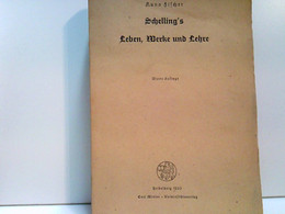 Geschichte Der Neuern Philosophie. Schellings Leben, Werke Und Lehre. - Filosofía