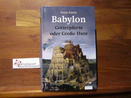 Babylon : Götterpforte Oder Große Hure. - 1. Antigüedad