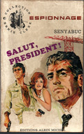 Salut Président   Editions Albin Michel 1967 - Otros & Sin Clasificación