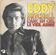 SP EDDY MITCHELL -- L'ARC EN CIEL - Other - French Music