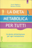 SCOTT RIGDEN - La Dieta Metabolica Per Tutti. - Gezondheid En Schoonheid