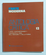 08475 L'arte Moderna - Antologia Critica N. 12 - L'arte Contemporanea I - Art, Design, Décoration