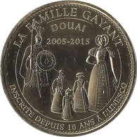 2015 MDP312 - DOUAI - La Famille Gayant Inscrite Depuis 10 Ans à L'UNESCO / MONNAIE DE PARIS - 2015