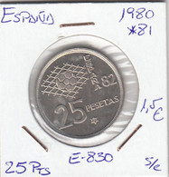 E0830 MONEDA ESPAÑA 25 PESETAS 1980 ESTRELLA 81 SIN CIRCULAR 1,5 - Other & Unclassified