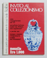 22905 Kalòs - Invito Al Collezionismo - Nr 9 1972 - Porcellane, Stampe, Monete - Art, Design, Décoration