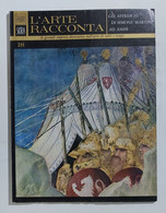 91197 L'ARTE RACCONTA - Nr 18 1965 Ed. Fabbri - Affreschi Simone Martini Assisi - Art, Design, Décoration