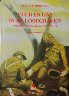 Vuur En Gas In De Loopgraven - 1914-1918 - Door R. Lampaert - 1996 - Guerra 1914-18