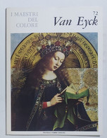 47222 I MAESTRI DEL COLORE Nr 72 - Van Eyck - Ed. Fabbri Anni 60 - Art, Design, Decoration