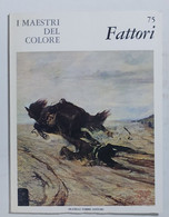 47225 I MAESTRI DEL COLORE Nr 75 - Fattori - Ed. Fabbri Anni 60 - Kunst, Design, Decoratie