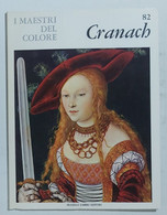 47232 I MAESTRI DEL COLORE Nr 82 - Cranach - Ed. Fabbri Anni 60 - Art, Design, Décoration