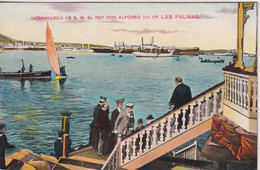 SPAIN - Canary Isles - GRAN CANARIA - Desembarco De S.M. El Rey Don Alfonso XIII En Las Palmas - Gran Canaria
