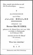 Doodsprentje Boulez Jules   	06-05-1889 Sint-Eloois-Vijve	23-02-1960 Oudenaarde	Echtgenoot Van Hilda De Clercq - Todesanzeige