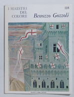 47268 I MAESTRI DEL COLORE Nr 118 - Benozzo Gozzoli - Ed. Fabbri Anni 60 - Art, Design, Décoration