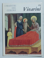 47301 I MAESTRI DEL COLORE Nr 151 - Vivarini - Ed. Fabbri Anni 60 - Arte, Diseño Y Decoración