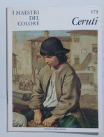 47323 I MAESTRI DEL COLORE Nr 173 - Ceruti - Ed. Fabbri Anni 60 - Kunst, Design, Decoratie