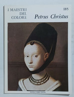 47335 I MAESTRI DEL COLORE Nr 185 - Petrus Christus - Ed. Fabbri Anni 60 - Art, Design, Decoration