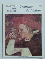 47343 I MAESTRI DEL COLORE Nr 193 - Tommaso Da Modena - Ed. Fabbri Anni 60 - Art, Design, Décoration