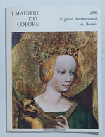 47356 I MAESTRI DEL COLORE Nr 206 Gotico Internazionale Boemia - Fabbri Anni 60 - Arte, Diseño Y Decoración