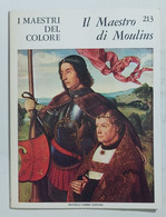 47363 I MAESTRI DEL COLORE Nr 213 - Il Maestro Di Moulins - Ed. Fabbri Anni 60 - Arte, Diseño Y Decoración